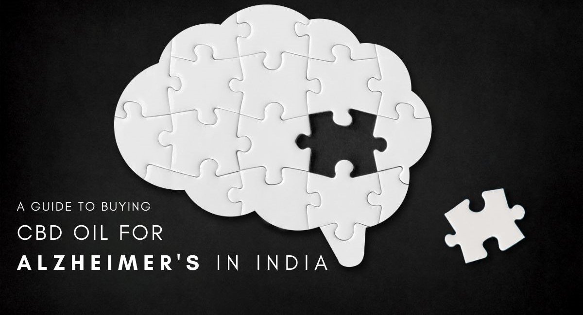 CBD Oil for Alzheimer’s in India | How to Use & Where to Buy? CBD OIL FOR ALZHEIMER'S